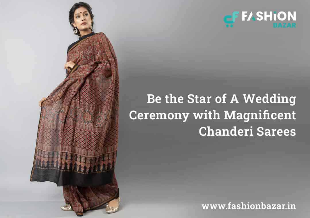 Be the Star of A Wedding Ceremony with Magnificent Chanderi Sarees